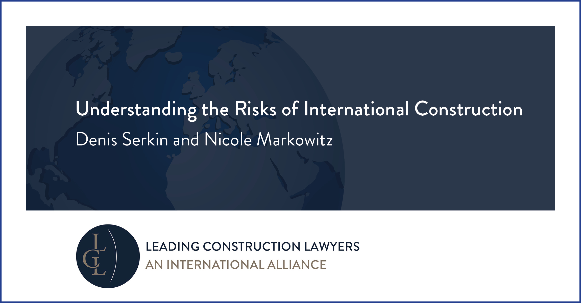 Understanding the Risks of International Construction - LCL Alliance